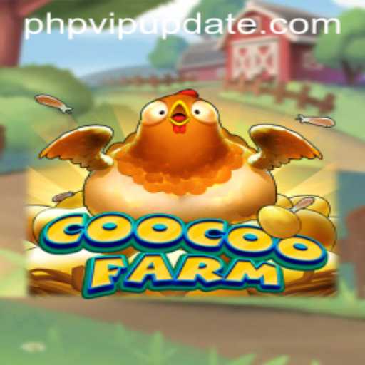 Explore the Enchanting World of CooCooFarm with the Exciting PHPVIP Feature